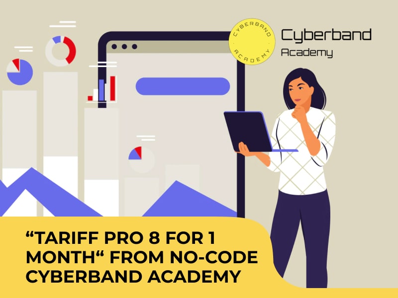 “Tariff PRO 8 for 1 month“ from No-code Cyberband Academy