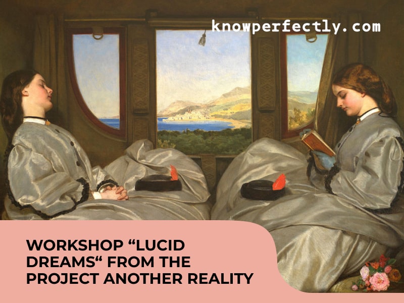 Workshop “Lucid dreams““ from the project Another reality