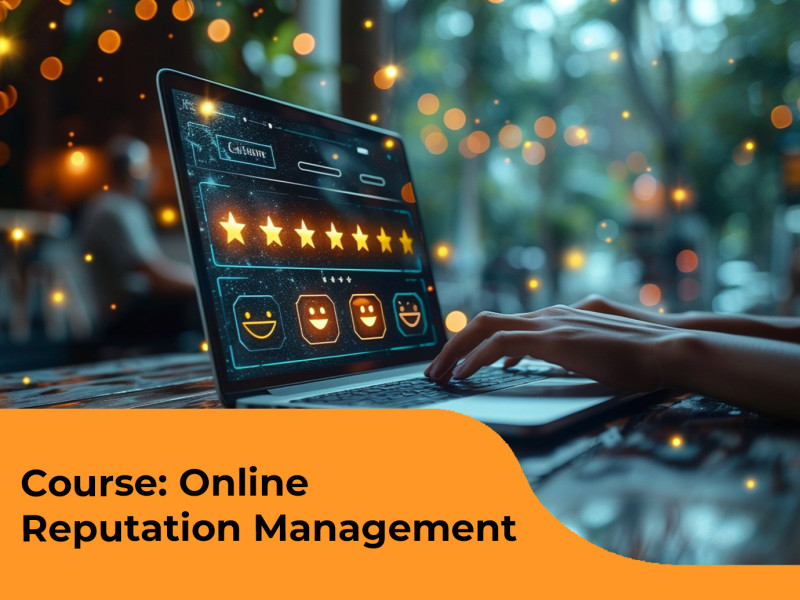 Course: Online Reputation Management